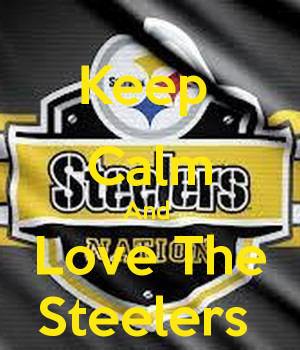Keep Calm and Love Steelers