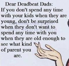 Deadbeat Dad Quotes Sayings | via jessica smith linck More