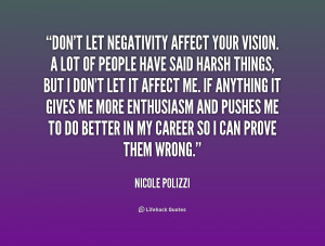 Dont Let Negativity Affect You Quotes