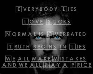everybody lies.....