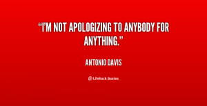 Not Apologizing Quotes