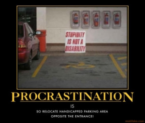 Procrastination Motivational Poster Stupidity Tags
