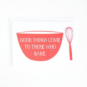 Greeting Card for Bakers Food Quote Any by plateandpencil on Etsy, $4 ...