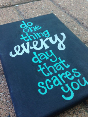 Do One Thing Every Day That Scares You Eleanor Roosevelt Quote Canvas ...