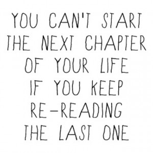 Don't let the past ruin your future.