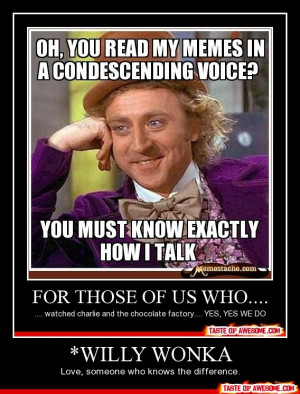 Related Pictures willy wonka quotes funny 4689465376771377 jpg