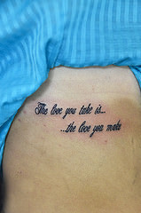 you take is the love you make (Thiago Padovani) Tags: tattoo ink quote ...