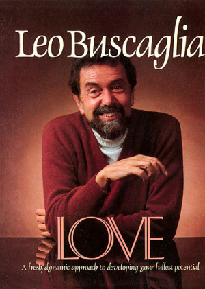 Leo Buscaglia - Inspirational Quotes