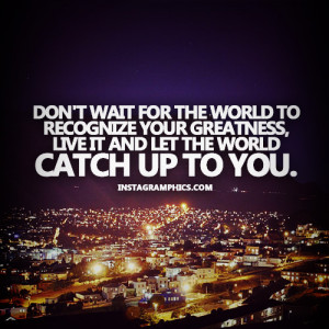 Let The World Catch Up To You Quote Graphic