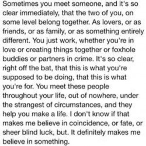 Sometimes you meet someone