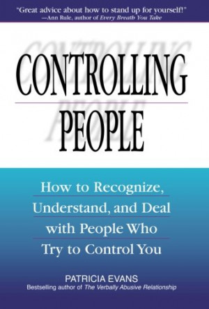 People: How to Recognize, Understand, and Deal with People Who Try ...