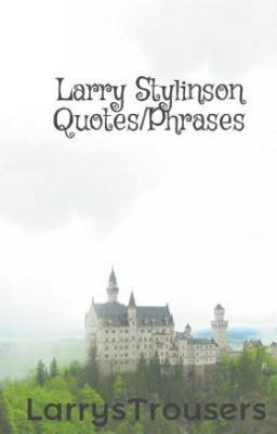 Larry Stylinson Quotes/Phrases