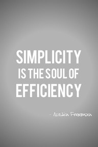 simplicity is the soul of efficiency. #quotes #business
