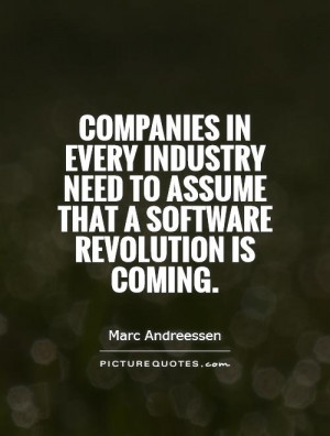 Revolution Quotes Company Quotes Marc Andreessen Quotes