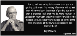 ... and enjoy all the rewards you receive. You deserve them! - Og Mandino