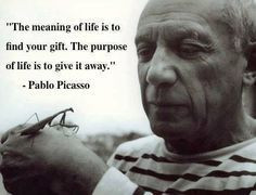 ... gift the purpose of life is to give it away