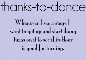 Thanks To Dance Quotes Thanks to dance