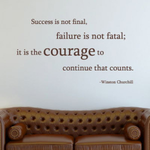Failure Is Not Fatal - Winston Churchill - Quote - Wall Decals