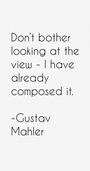 Gustav Mahler Quotes & Sayings