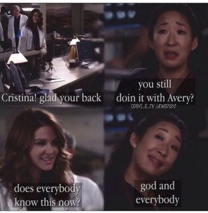 ... Avery? April: Does everybody know? Cristina: God and everybody. Grey's