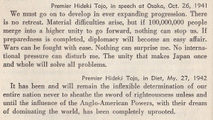 These two quotes are from Tojo, who became the effective head of Japan ...