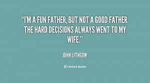 quote-John-Lithgow-im-a-fun-father-but-not-a-112654.png