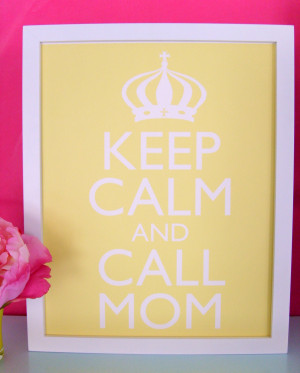 keep calm amp call mom quote print 32 00 via etsy