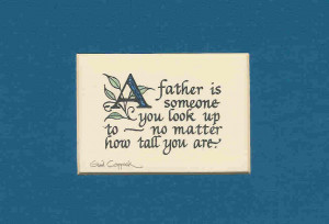 father is someone to look up to -