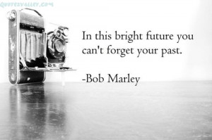 In This Bright Future You Can’t Forget Your Past