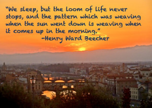 Sunsets always amaze me, so here is a sun quote from Henry Ward ...