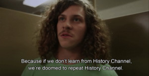 funny comedy History comedy central workaholics History Channel Blake