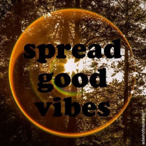 spread good vibes # positivity # quote