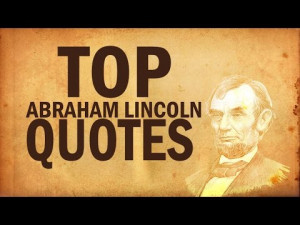 Top 10 Inspiring Abraham Lincoln Quotes