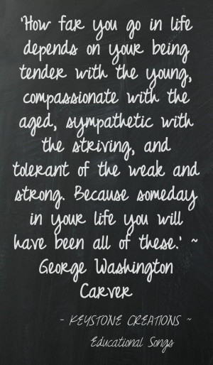 How far you go in life depends on your being tender with the young ...