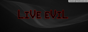 LiVe eViL Profile Facebook Covers