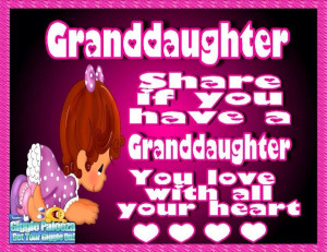 Back > Quotes For > Granddaughter Quotes