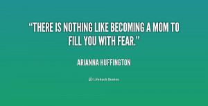 Name : quote-Arianna-Huffington-there-is-nothing-like-becoming-a-mom ...