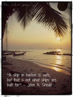 ... ships are meant for. Travel quote and inspiration from Thailand. More