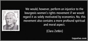 however, perform an injustice to the bourgeois women's rights movement ...