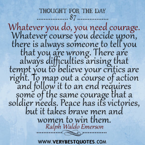 Whatever you do, you need courage quotes,Thought for the day