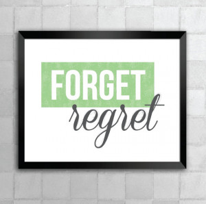 Forget Regret – Rent – Song Lyric Quote 8x10 Typography Wall Art ...