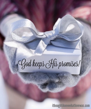 God keeps His promises...