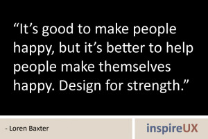 good to make people happy, but it’s better to help people make ...