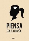 Piensa con el corazón (Think with your heart)