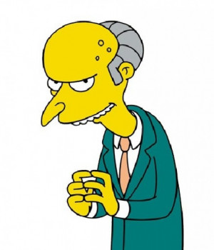Mr. Burns: You can’t spell “Montgomery” without M-O-N-E-Y.(THE ...
