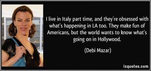 More Debi Mazar Quotes