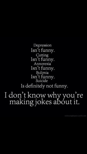 Depression Suicide, Self Harm Jokes, Depression Quotes, Depression ...