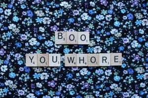 boo, cute, floral, mean girls, scrabble, text, whore, words, you