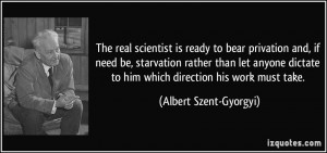 More Albert Szent-Gyorgyi Quotes