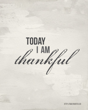 Today I Am Thankful Quote